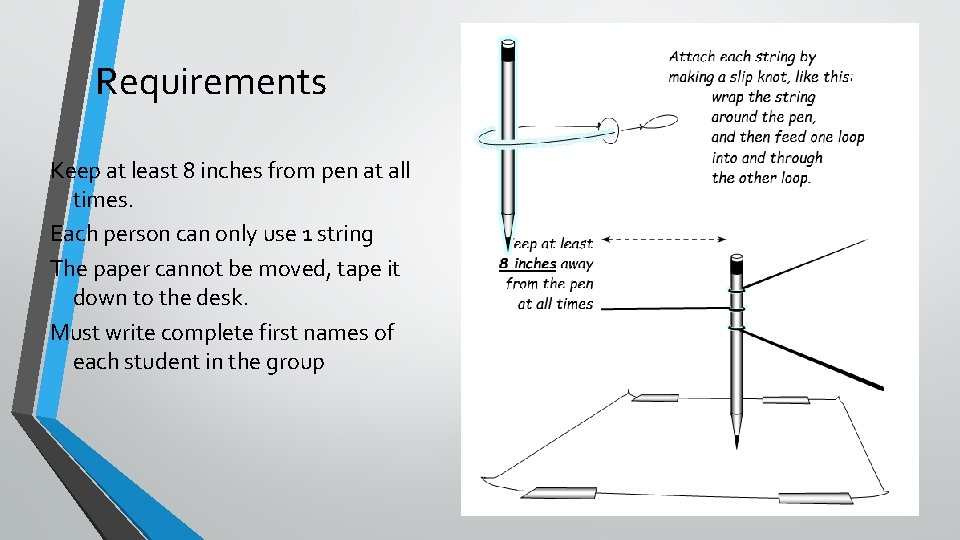 Requirements Keep at least 8 inches from pen at all times. Each person can