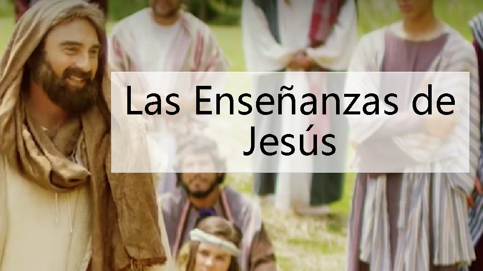 Las Enseñanzas de Jesús 