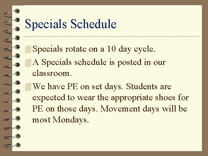 Specials Schedule 4 Specials rotate on a 10 day cycle. 4 A Specials schedule