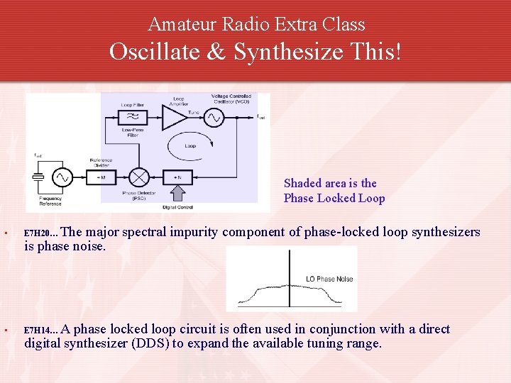 Amateur Radio Extra Class Oscillate & Synthesize This! Shaded area is the Phase Locked