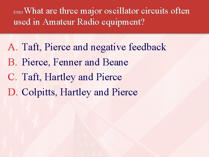 What are three major oscillator circuits often used in Amateur Radio equipment? E 7