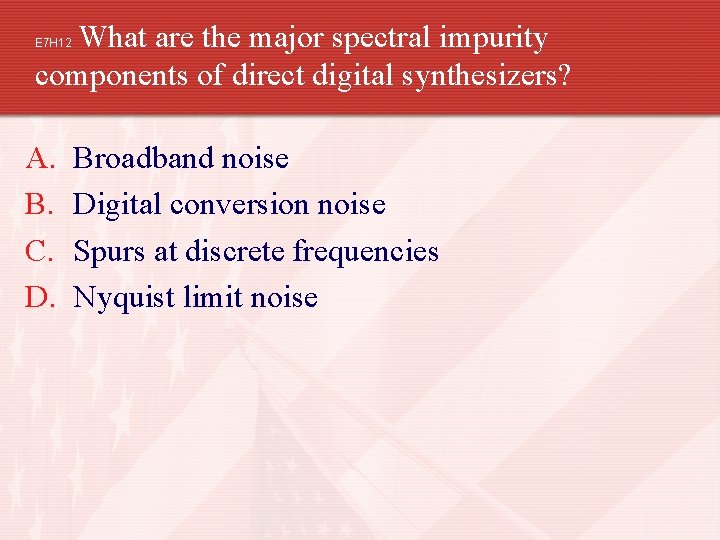 What are the major spectral impurity components of direct digital synthesizers? E 7 H