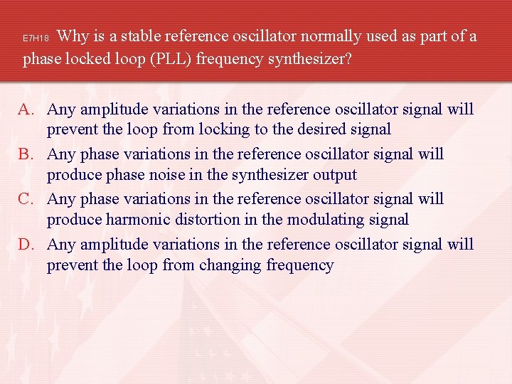 Why is a stable reference oscillator normally used as part of a phase locked