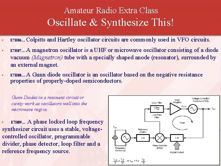 Amateur Radio Extra Class Oscillate & Synthesize This! • E 7 H 06… •