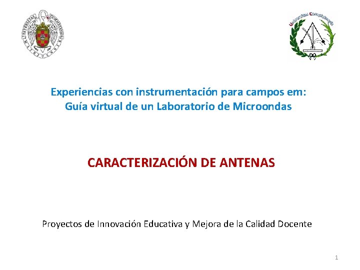 Experiencias con instrumentación para campos em: Guía virtual de un Laboratorio de Microondas CARACTERIZACIÓN