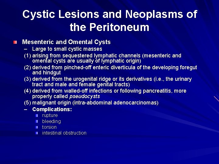 Cystic Lesions and Neoplasms of the Peritoneum Mesenteric and Omental Cysts – Large to Cystic Lesions and Neoplasms of the Peritoneum Mesenteric and Omental Cysts – Large to
