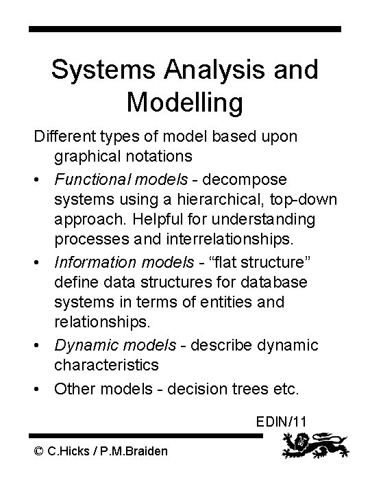 Systems Analysis and Modelling Different types of model based upon graphical notations • Functional