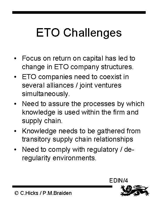ETO Challenges • Focus on return on capital has led to change in ETO