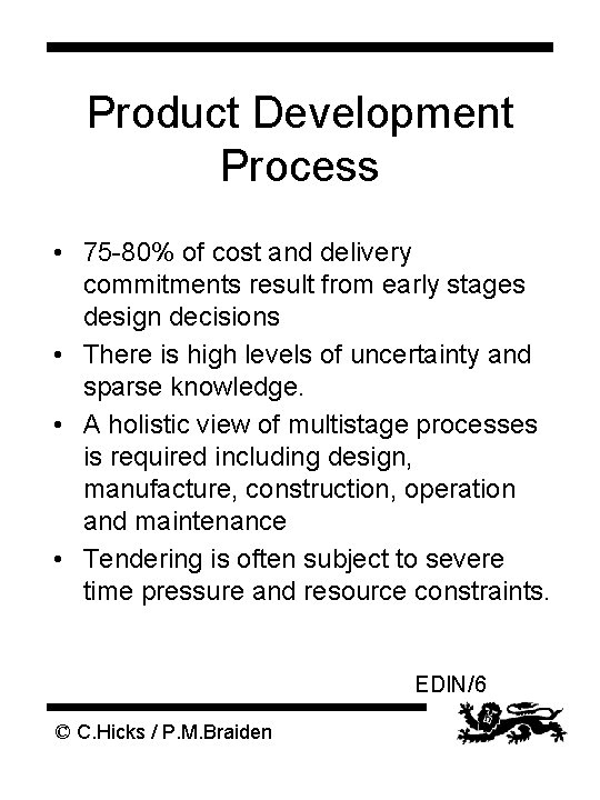 Product Development Process • 75 -80% of cost and delivery commitments result from early