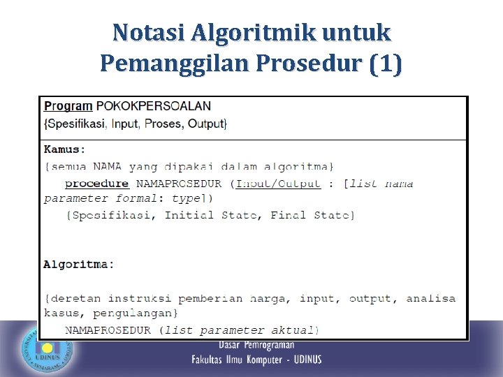 Notasi Algoritmik untuk Pemanggilan Prosedur (1) 