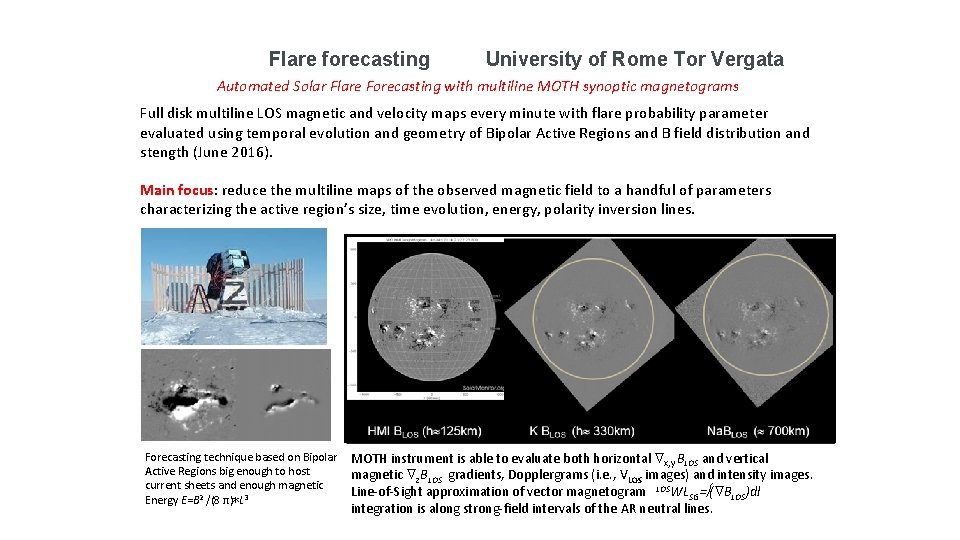 Flare forecasting University of Rome Tor Vergata Automated Solar Flare Forecasting with multiline MOTH