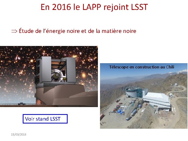 En 2016 le LAPP rejoint LSST Étude de l’énergie noire et de la matière