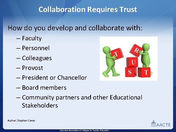 Collaboration Requires Trust How do you develop and collaborate with: – Faculty – Personnel