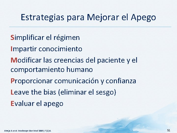 Estrategias para Mejorar el Apego Simplificar el régimen Impartir conocimiento Modificar las creencias del