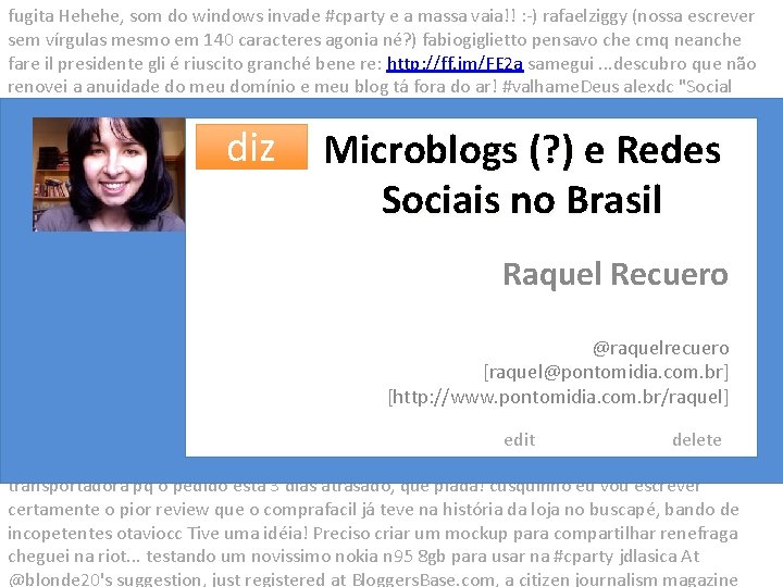 fugita Hehehe, som do windows invade #cparty e a massa vaia!! : -) rafaelziggy