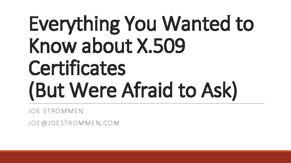 Everything You Wanted to Know about X. 509 Certificates (But Were Afraid to Ask)