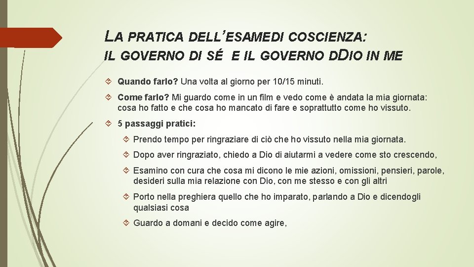 LA PRATICA DELL’ESAME DI COSCIENZA: IL GOVERNO DI SÉ E IL GOVERNO DIDIO IN