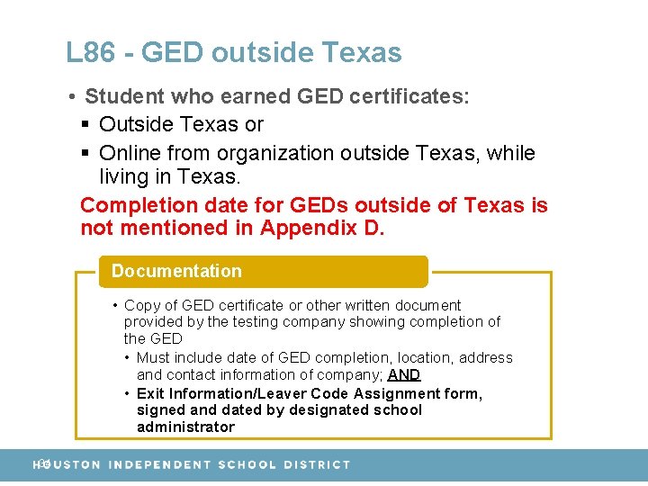 L 86 - GED outside Texas • Student who earned GED certificates: § Outside