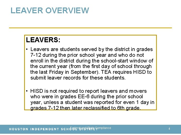 LEAVER OVERVIEW LEAVERS: • Leavers are students served by the district in grades 7