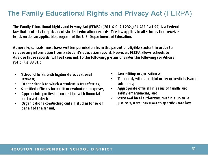 The Family Educational Rights and Privacy Act (FERPA) (20 U. S. C. § 1232