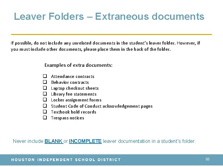 Leaver Folders – Extraneous documents If possible, do not include any unrelated documents in