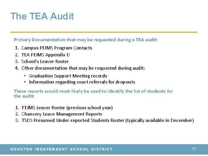 The TEA Audit Primary Documentation that may be requested during a TEA audit: 1.