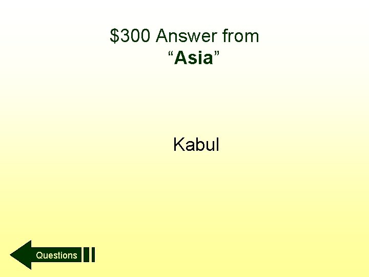 $300 Answer from “Asia” Kabul Questions 