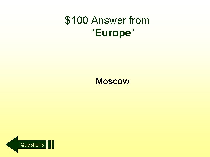 $100 Answer from “Europe” Moscow Questions 