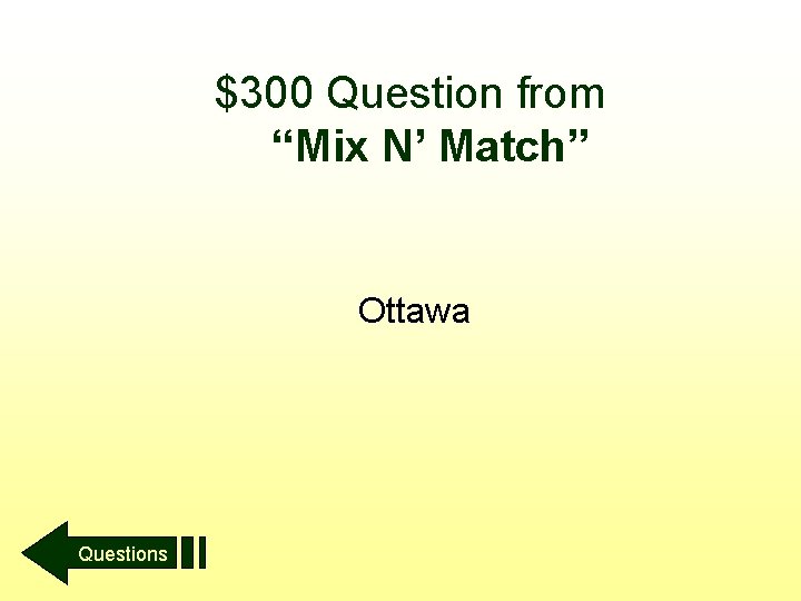 $300 Question from “Mix N’ Match” Ottawa Questions 