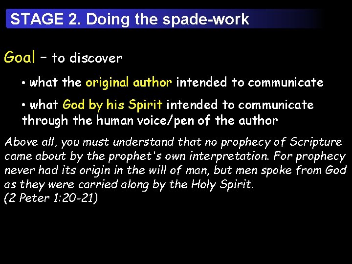 STAGE 2. Doing the spade-work Goal – to discover • what the original author