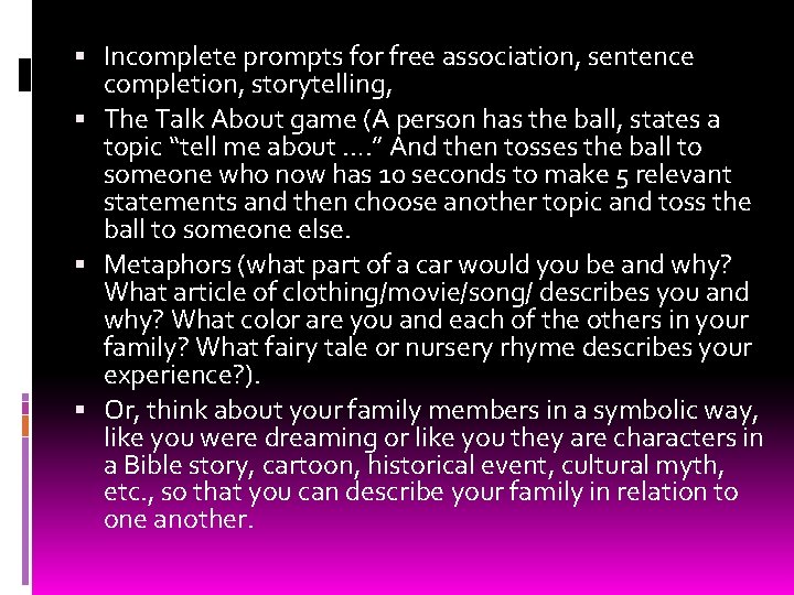  Incomplete prompts for free association, sentence completion, storytelling, The Talk About game (A