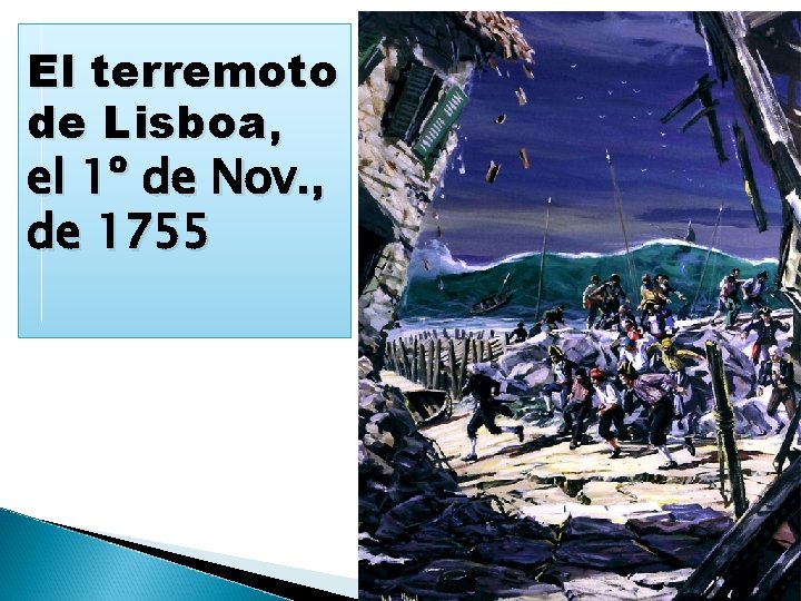 El terremoto de Lisboa, el 1º de Nov. , de 1755 