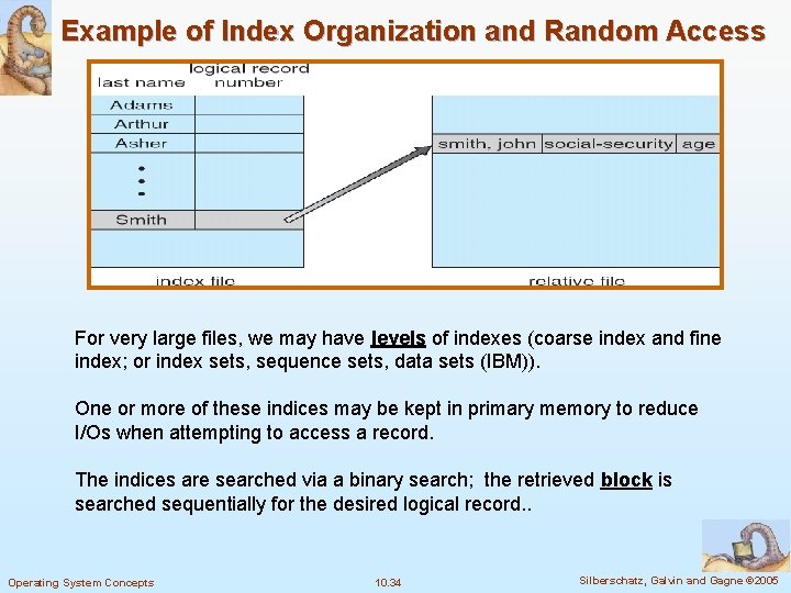 Example of Index Organization and Random Access For very large files, we may have