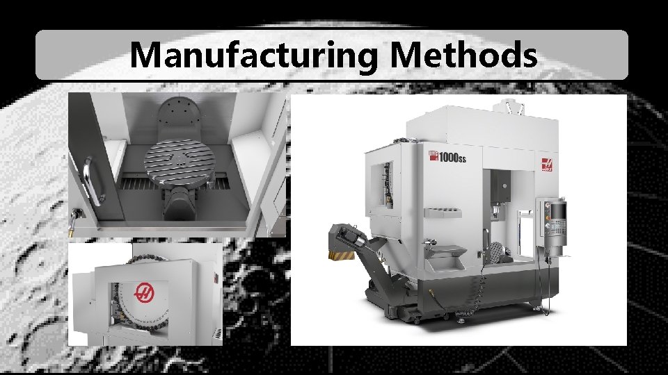 Manufacturing Methods 