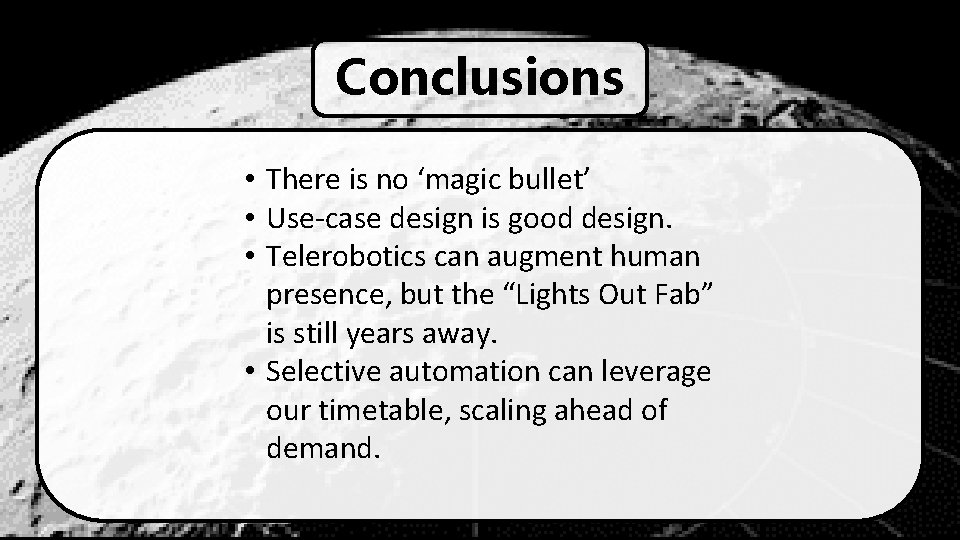 Conclusions • There is no ‘magic bullet’ • Use-case design is good design. •