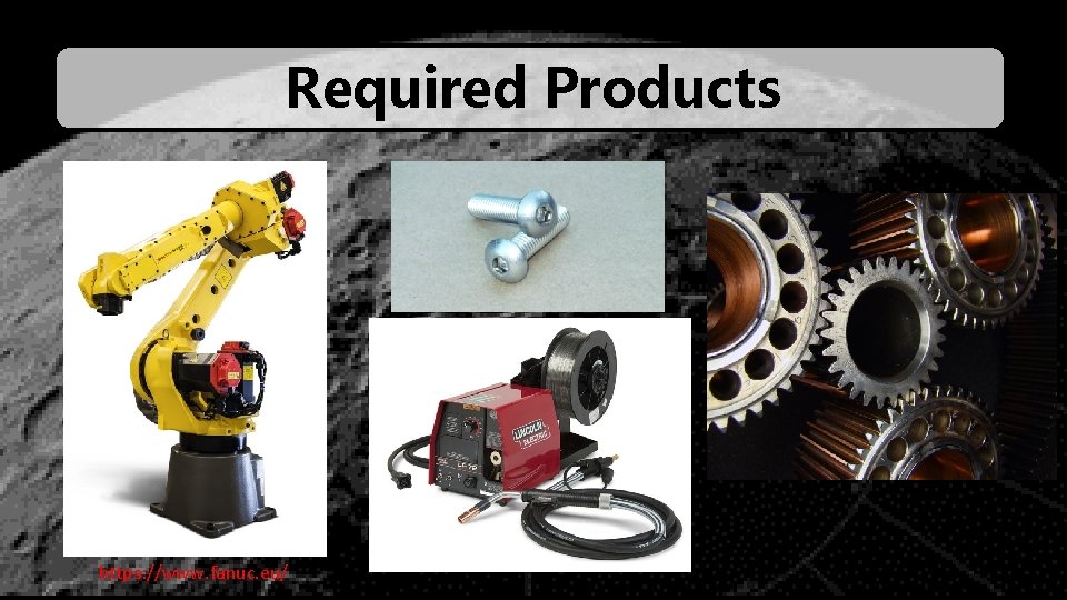 Required Products https: //www. fanuc. eu/ 