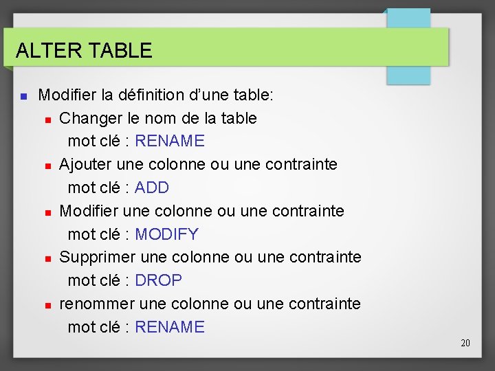 ALTER TABLE Modifier la définition d’une table: Changer le nom de la table mot