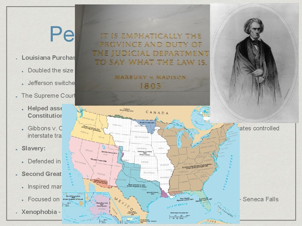 Period 4: 1800 - 1848 Louisiana Purchase: Beginning of Manifest Destiny Doubled the size