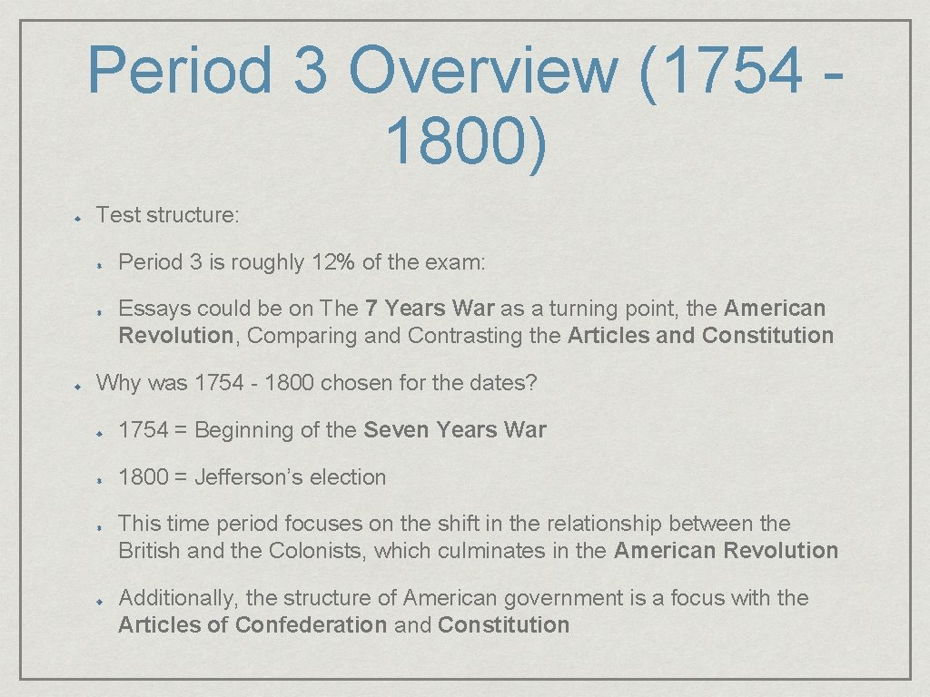 Period 3 Overview (1754 1800) Test structure: Period 3 is roughly 12% of the