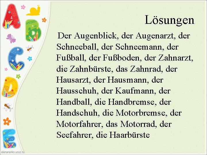 Lösungen Der Augenblick, der Augenarzt, der Schneeball, der Schneemann, der Fußball, der Fußboden, der