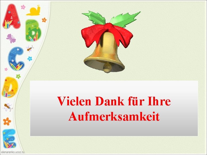 Vielen Dank für Ihre Aufmerksamkeit 