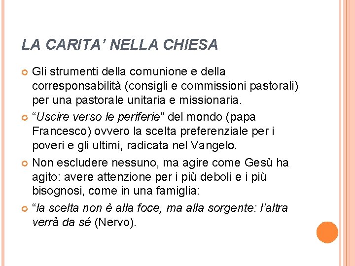 LA CARITA’ NELLA CHIESA Gli strumenti della comunione e della corresponsabilità (consigli e commissioni