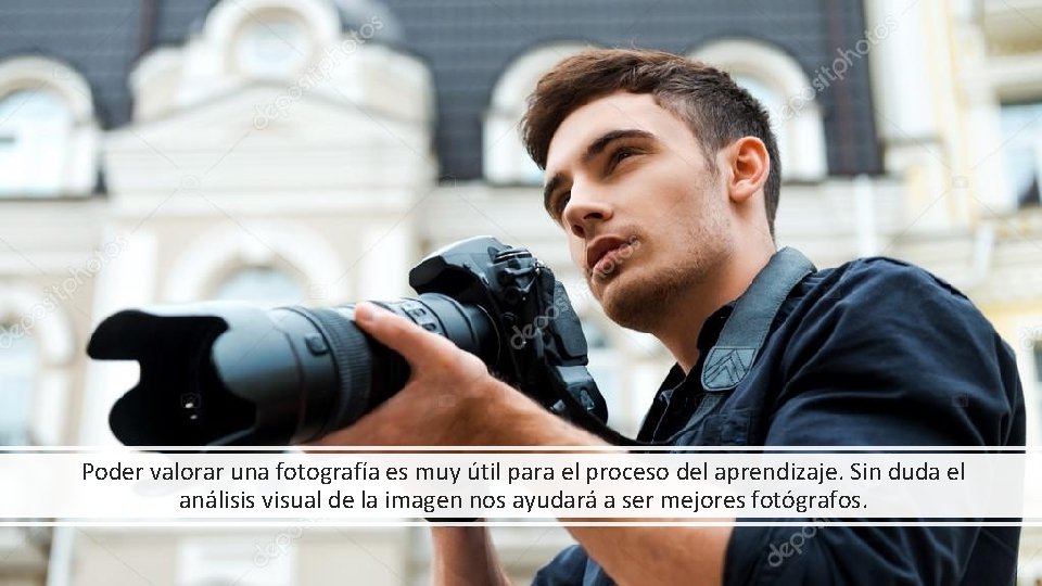 Poder valorar una fotografía es muy útil para el proceso del aprendizaje. Sin duda Poder valorar una fotografía es muy útil para el proceso del aprendizaje. Sin duda