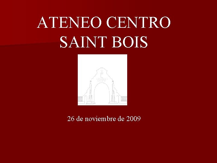 ATENEO CENTRO SAINT BOIS 26 de noviembre de 2009 