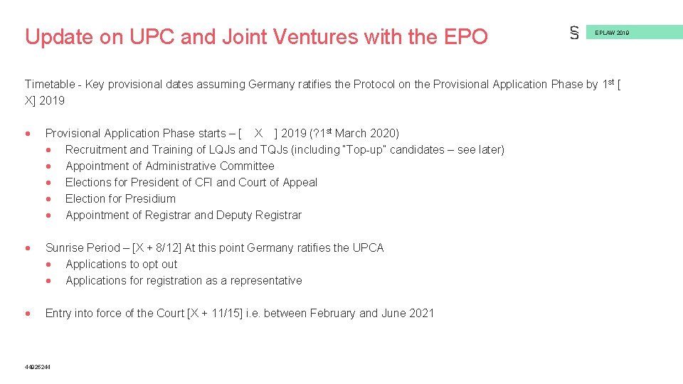 Update on UPC and Joint Ventures with the EPO EPLAW 2019 Timetable - Key