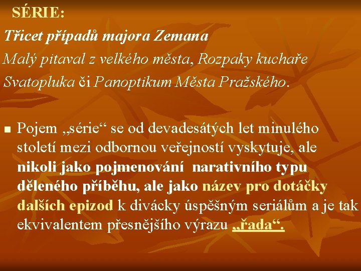 SÉRIE: Třicet případů majora Zemana Malý pitaval z velkého města, Rozpaky kuchaře Svatopluka či