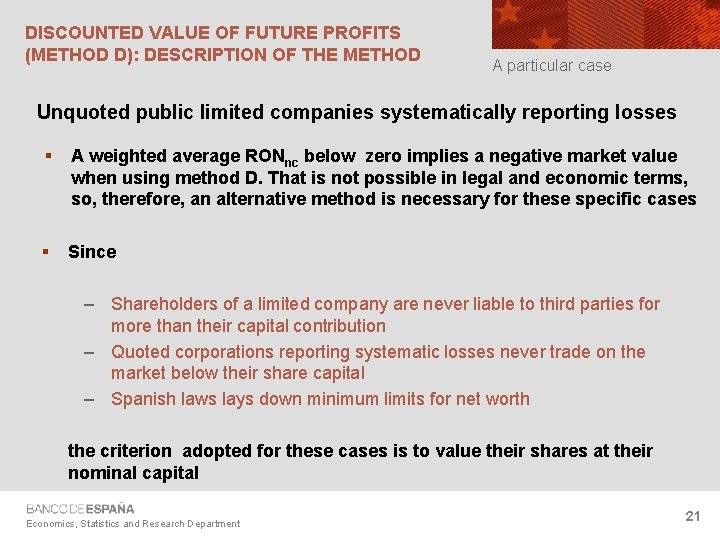 DISCOUNTED VALUE OF FUTURE PROFITS (METHOD D): DESCRIPTION OF THE METHOD A particular case