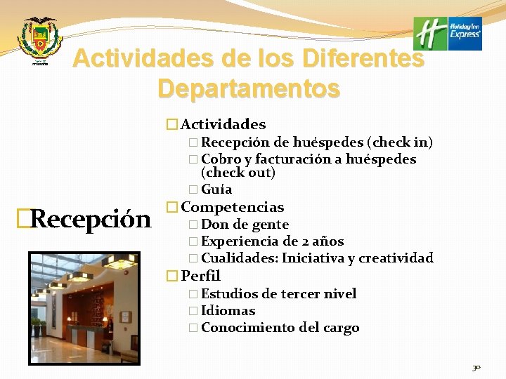 Actividades de los Diferentes Departamentos �Actividades � Recepción de huéspedes (check in) � Cobro