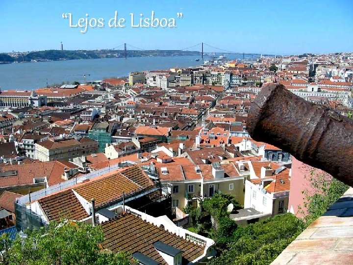 “Lejos de Lisboa” 