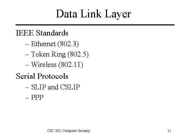 Data Link Layer IEEE Standards – Ethernet (802. 3) – Token Ring (802. 5)